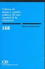 CULTURA DE MASAS Y CAMBIO POLITICO EL CINE ESPAÑOL DE LA TRA | 9788474762860 | TRENZADO ROMERO, MANUEL | Llibreria La Gralla | Llibreria online de Granollers