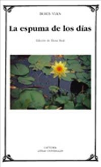 ESPUMA DE LOS DIAS, LA (LETRAS UNIVERSALES 294) | 9788437617961 | VIAN, BORIS | Llibreria La Gralla | Librería online de Granollers