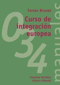 CURSO DE INTEGRACION EUROPEA (CIENCIAS SOCIALES 34) | 9788420686882 | BRUNET, FERRAN | Llibreria La Gralla | Librería online de Granollers
