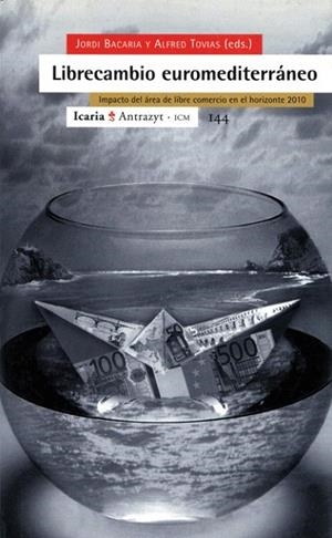 LIBRECAMBIO EUROMEDITERRANEO (ANTRAZYT 144) | 9788474264562 | BACARIA, JORDI / TOVIAS, ALFRED | Llibreria La Gralla | Llibreria online de Granollers