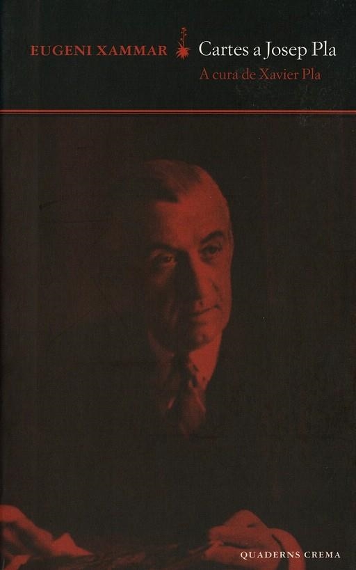 CARTES A JOSEP PLA | 9788477272922 | XAMMAR, EUGENI | Llibreria La Gralla | Librería online de Granollers