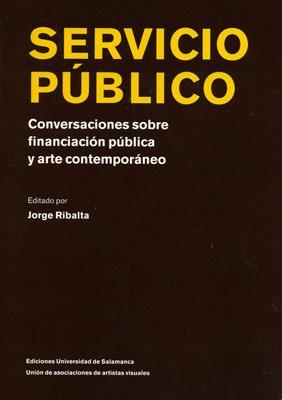 SERVICIO PUBLICO.CONVERSACIONES SOBRE FINANCIACION PUBLICA | 9788478000890 | RIBALTA, JORGE | Llibreria La Gralla | Llibreria online de Granollers