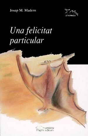 FELICITAT PARTICULAR, UNA (LO MARRACO 66) | 9788479356682 | MADERN, JOSEP M. | Llibreria La Gralla | Librería online de Granollers