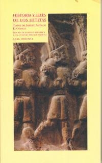 HISTORIA Y LEYES DE LOS HITITAS | 9788446011231 | BERNABE, ALBERTO / ALVAREZ, JUAN ANTONIO | Llibreria La Gralla | Librería online de Granollers