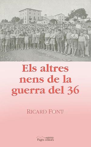 ALTRES NENS DE LA GUERRA DEL 36 | 9788479356903 | FONT, RICARD | Llibreria La Gralla | Llibreria online de Granollers