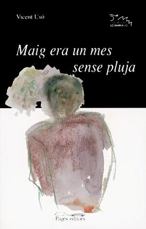 MAIG ERA UN MES SENSE PLUJA (LO MARRACO 62) | 9788479356736 | USO, VICENT | Llibreria La Gralla | Llibreria online de Granollers