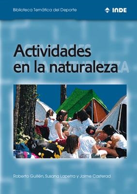 ACTIVIDADES EN LA NATURALEZA | 9788495114365 | GUILLEN ,LAPETRA,CASTERAD | Llibreria La Gralla | Librería online de Granollers