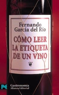 COMO LEER LA ETIQUETA DE UN VINO (LIBRO PRACTICO Y AFICIONES | 9788420638713 | GARCIA DEL RIO, FERNANDO | Llibreria La Gralla | Librería online de Granollers