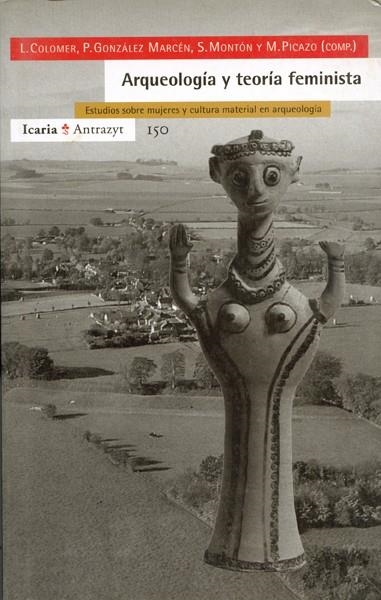 ARQUEOLOGIA Y TEORIA FEMINISTA (ANTRZYT 150) | 9788474264524 | COLOMER, L. / GONZALEZ MARCEN, P. | Llibreria La Gralla | Librería online de Granollers