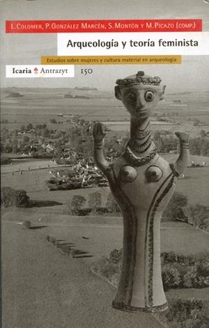 ARQUEOLOGIA Y TEORIA FEMINISTA (ANTRZYT 150) | 9788474264524 | COLOMER, L. / GONZALEZ MARCEN, P. | Llibreria La Gralla | Llibreria online de Granollers