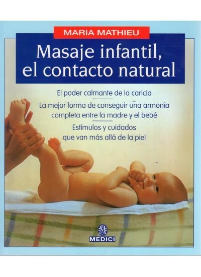 MASAJE INFANTIL EL CONTACTO NATURAL | 9788489778030 | MATHIEU, MARIA | Llibreria La Gralla | Librería online de Granollers