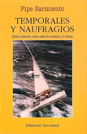 TEMPORALES Y NAUFRAGIOS | 9788426131386 | SARMIENTO, PIPE | Llibreria La Gralla | Llibreria online de Granollers