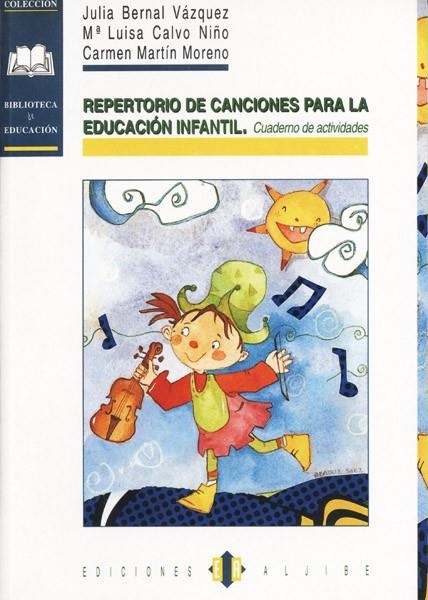 REPERTORIO DE CANCIONES PARA LA EDUCACION INFANTIL | 9788495212368 | BERNAL VAZQUEZ, JULIA | Llibreria La Gralla | Librería online de Granollers