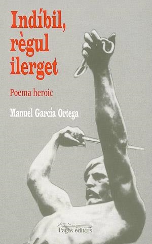 INDIBIL REGUL ILERGET (POEMA HEROIC) | 9788479356866 | GARCIA ORTEGA, MANUEL | Llibreria La Gralla | Llibreria online de Granollers