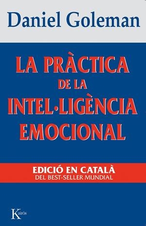 PRACTICA DE LA INTEL.LIGENCIA EMOCIONAL, LA (CATALA) | 9788472454644 | GOLEMAN, DANIEL | Llibreria La Gralla | Llibreria online de Granollers