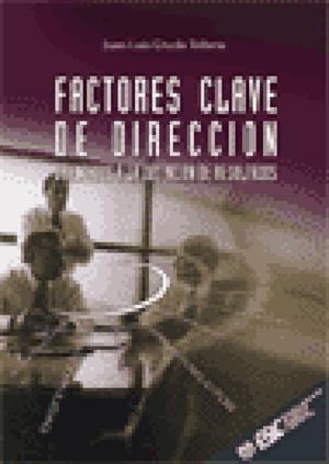 FACTORES CLAVES DE DIRECCION | 9788473562201 | URCOLA TELLERIA, JUAN LUIS | Llibreria La Gralla | Llibreria online de Granollers