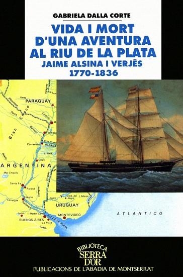 VIDA I MORT D'UNA AVENTURA AL RIU DE PLATA | 9788484152040 | DALLA CORTE, GABRIELA | Llibreria La Gralla | Llibreria online de Granollers