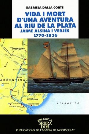 VIDA I MORT D'UNA AVENTURA AL RIU DE PLATA | 9788484152040 | DALLA CORTE, GABRIELA | Llibreria La Gralla | Llibreria online de Granollers