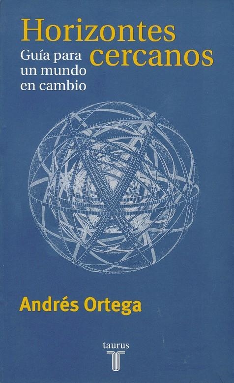 HORIZONTES CERCANOS (GUIA PARA UN MUNDO EN CAMBIO) | 9788430603862 | ORTEGA, ANDRES | Llibreria La Gralla | Librería online de Granollers