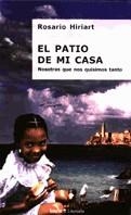PATIO DE MICASA, EL  NOSOTRAS QUE NOS QUISIMOS TANTO | 9788474264265 | HIRIART, ROSARIO | Llibreria La Gralla | Llibreria online de Granollers