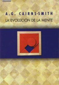 EVOLUCION DE LA MENTE, LA | 9788483230374 | CAIRNS-SMITH, A.G. | Llibreria La Gralla | Librería online de Granollers