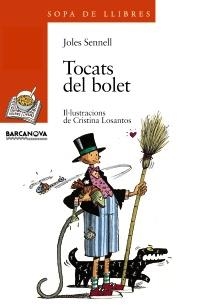 TOCATS DEL BOLET (SOPA DE LLIBRES TARONJA 29) | 9788448907006 | SENNELL, JOLES | Llibreria La Gralla | Librería online de Granollers