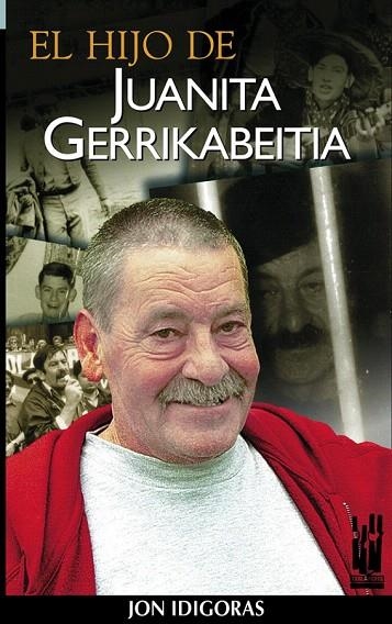 HIJO DE JUANITA GERRIKABEITIA | 9788481361490 | IDIGORAS, JON | Llibreria La Gralla | Librería online de Granollers