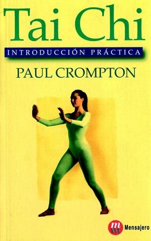 TAI CHI INTRODUCCION PRACTICA | 9788427123069 | CROMPTON, PAUL | Llibreria La Gralla | Librería online de Granollers
