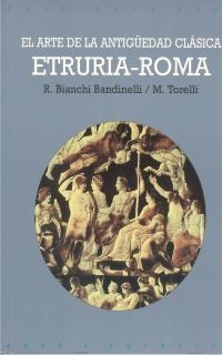 ARTE DE LA ANTIGUEDAD CLASICA ETRURIA ROMA, EL | 9788446012016 | BIANCHI BANDINELLI, R. | Llibreria La Gralla | Librería online de Granollers