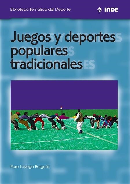 JUEGOS Y DEPORTES POPULARES TRADICIONALES (BIB TEMATICA DEL | 9788495114044 | LAVEGA BURGUES, PERE | Llibreria La Gralla | Librería online de Granollers