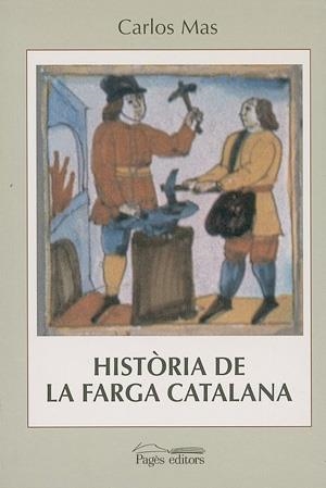 HISTORIA DE LA FARGA CATALANA | 9788479356897 | MAS, CARLOS | Llibreria La Gralla | Librería online de Granollers