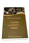 CUANDO LOS AMORES MATAN (SABER VIVIR) | 9788479545574 | IZQUIERDO, MARIA JESUS | Llibreria La Gralla | Librería online de Granollers