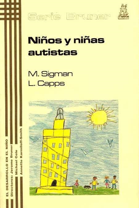 NIÑOS Y NIÑAS AUTISTAS (PSICOLOGIA 25) | 9788471124265 | SIGMAN, M. / CAPPS, L. | Llibreria La Gralla | Librería online de Granollers