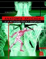 ANATOMIA APLICADA A LA ACTIVIDAD FISICA Y DEPORTIVA | 9788480194662 | LLORET RIERA, MARIO | Llibreria La Gralla | Librería online de Granollers