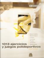 1013 EJERCICIOS Y JUEGOS POLIDEPORTIVOS | 9788480194617 | TICO CAMI, JORDI | Llibreria La Gralla | Librería online de Granollers