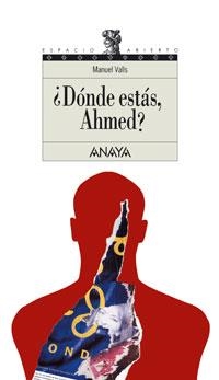 DONDE ESTAS AHMED? (ESPACIO ABIERTO 79 ) | 9788420700298 | VALLS, MAUEL | Llibreria La Gralla | Llibreria online de Granollers