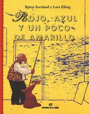 ROJO AZUL Y UN POCO DE AMARILLO (ALBA Y MAYO) | 9788479602673 | SORTLAND, BJORN / ELLING, LARS | Llibreria La Gralla | Librería online de Granollers