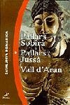 PALLARS SOBIRA PALLARS JUSSA VALL D ARAN (CAT ROMANICA GUIES | 9788473066099 | ANTONI PLADEVALL | Llibreria La Gralla | Librería online de Granollers