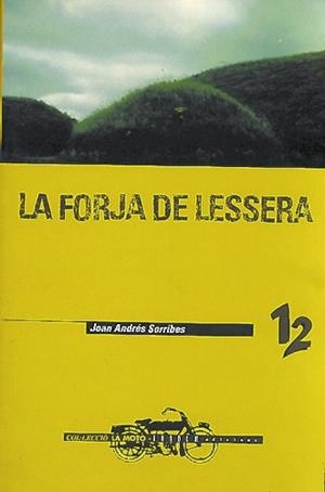 FORJA DE LESSERA, LA | 9788481312294 | SORRIBES, JOAN ANDRES | Llibreria La Gralla | Librería online de Granollers