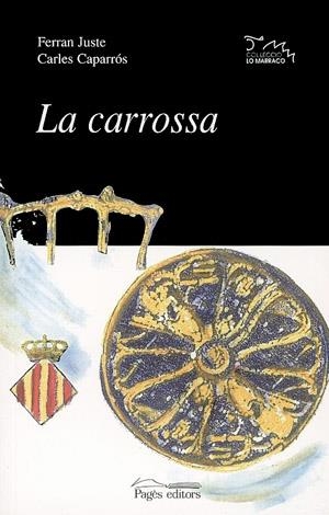 CARROSSA, LA | 9788479356927 | JUSTE , FERRAN - CAPARROS , CARLES | Llibreria La Gralla | Llibreria online de Granollers