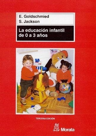 EDUCACION INFANTIL DE 0 A 3 AÑOS | 9788471124371 | GOLDSCHMIED /JACKSON | Llibreria La Gralla | Llibreria online de Granollers