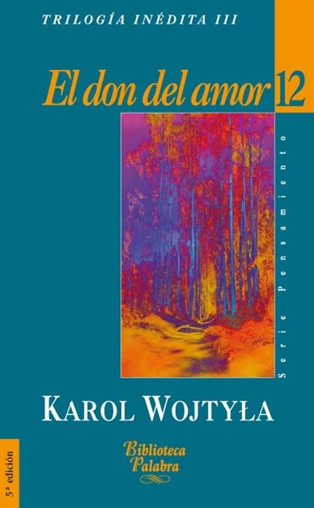 DON DEL AMOR ( SERIE PENSAMIENTOS 12) | 9788482394114 | WOJTYLA , KAROL | Llibreria La Gralla | Librería online de Granollers