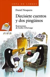 DIECISIETE CUENTOS Y DOS PINGUINOS (SOPA DE LIBR NARJ 41) | 9788420700175 | NESQUENS , DANIEL | Llibreria La Gralla | Librería online de Granollers
