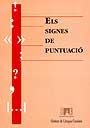 SIGNES DE PUNTUACIO, ELS | 9788449004667 | RIERA I RIERA, MANEL/ESTELLA CLOTA, MARTA/GABINET DE LLENGUA CATALANA DE LA UAB | Llibreria La Gralla | Librería online de Granollers