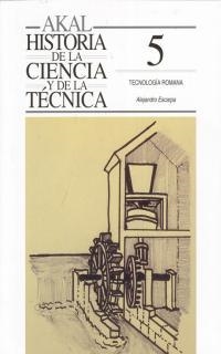 TECNOLOGIA ROMANA.(COL:Hª  DE LA CIENCIA Y DE TECNICA) | 9788446009962 | ESCARPA, ALEJANDRO | Llibreria La Gralla | Llibreria online de Granollers