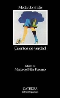 CUENTOS DE VERDAD (LETRAS HISPANICAS 478) | 9788437617824 | FRAILE, MEDARDO | Llibreria La Gralla | Librería online de Granollers