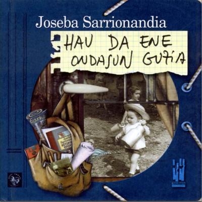 HAU DA ENE ONDASUN GUZIA | 9788481361476 | SARRIONANDIA, JOSEBA | Llibreria La Gralla | Llibreria online de Granollers