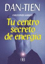 DAN TIEN TU CENTRO SECRETO DE ENERGIA | 9788489897243 | MARKERT, CHRISOPHER | Llibreria La Gralla | Librería online de Granollers