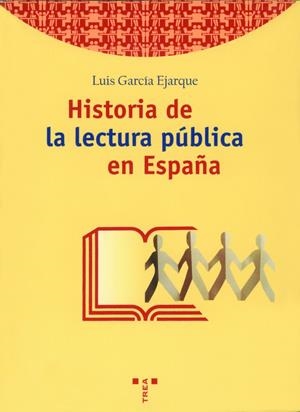 HISTORIA DE LA LECTURA PUBLICA EN ESPAÑA | 9788495178572 | GARCIA EJARQUE, LUIS | Llibreria La Gralla | Llibreria online de Granollers