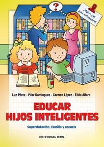 EDUCAR HIJOS INTELIGENTES | 9788483163047 | PEREZ, LUZ / DOMINGUE, PILAR | Llibreria La Gralla | Librería online de Granollers